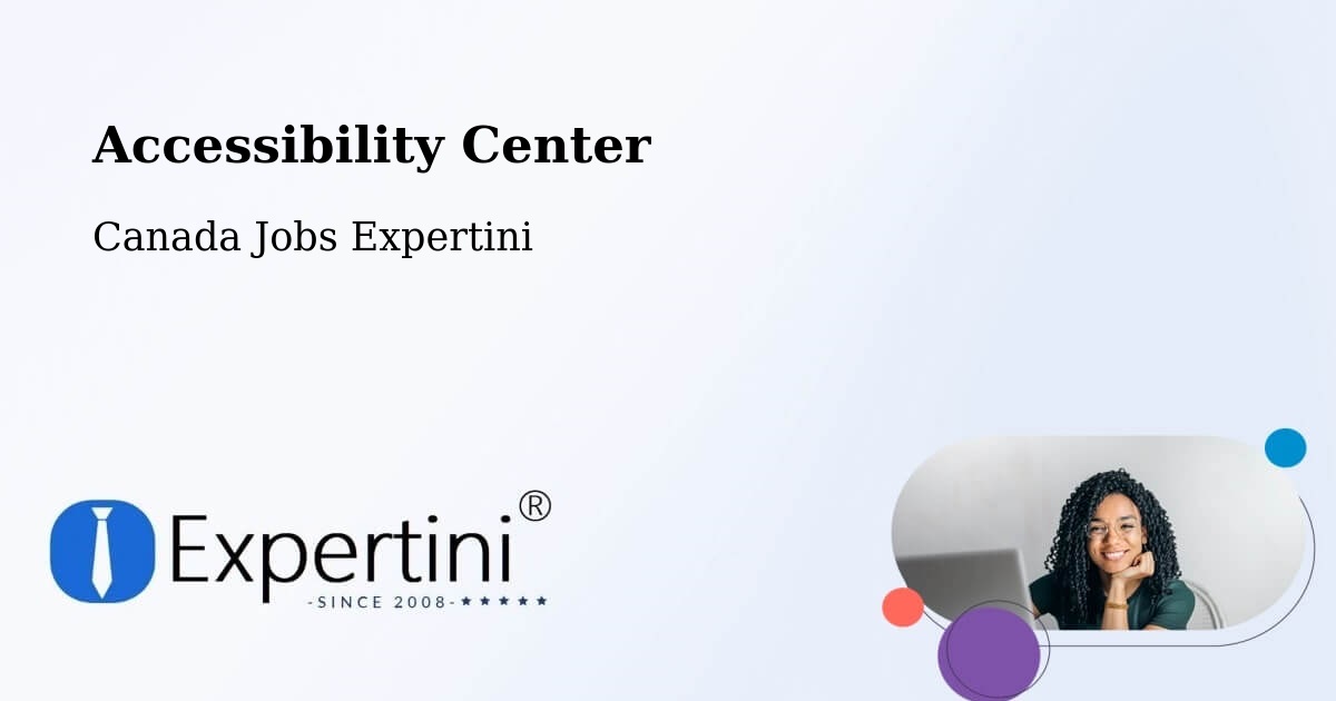 Accessibility Center - Canada Jobs Expertini
