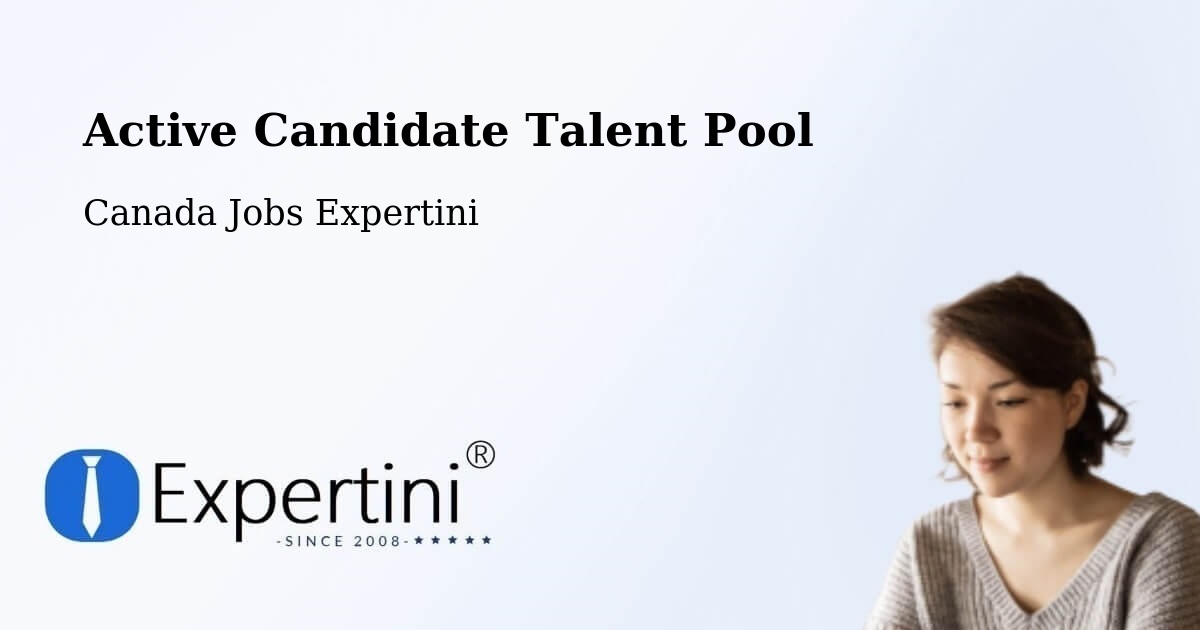Active Candidate Talent Pool – Napierville - Canada Jobs Expertini