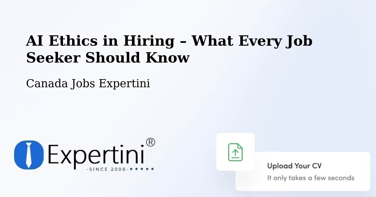AI Ethics in Recruitment & Hiring – Napierville - Napierville, Canada Jobs Expertini