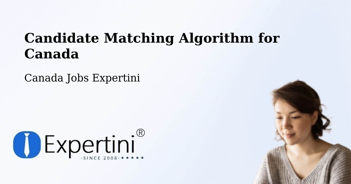 Candidate Matching Algorithm Overview – Napierville - Canada Jobs Expertini