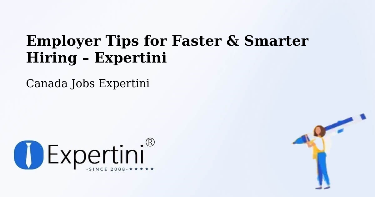 Employer Tips for Hiring & Recruitment – Napierville - Napierville, Canada Jobs Expertini
