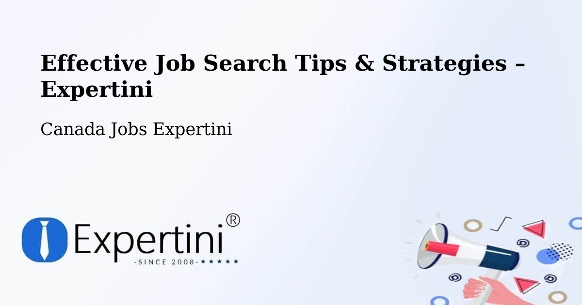 Job Search Tips & Strategies for Job Seekers – Napierville - Napierville, Canada Jobs Expertini